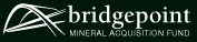 Bridgepoint Mineral Acquisition Fund